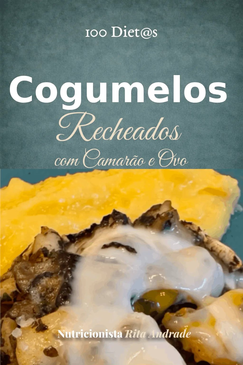 Cogumelos Recheados com Camarão e Ovo